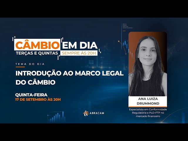 Câmbio em Dia: Introdução ao marco legal do câmbio